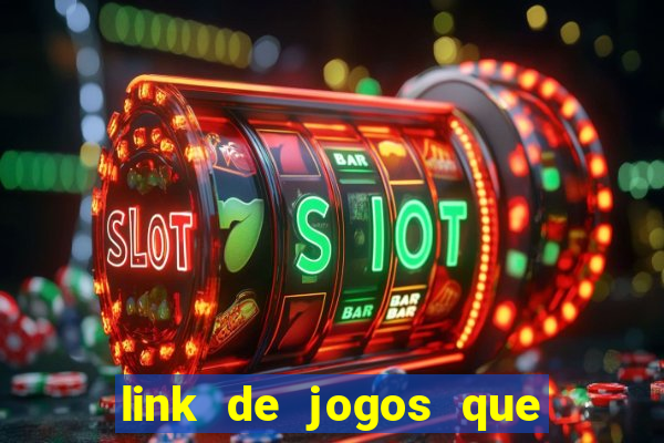 link de jogos que ganha dinheiro